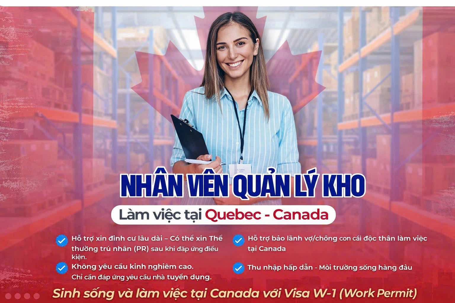 TUYỂN DỤNG NHÂN VIÊN QUẢN LÝ KHO TẠI CANADA  Làm việc tại Quebec – Canada (Visa Work Permit W-1)